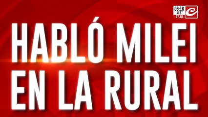 Milei en La Rural: baja “permanente” de retenciones al campo