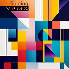 Shining (Vip Mix)