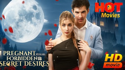Pregnant With His Forbidden Secret Desires | Full Movie HD - Best Drama ShortFilms Hot Loving Romantic