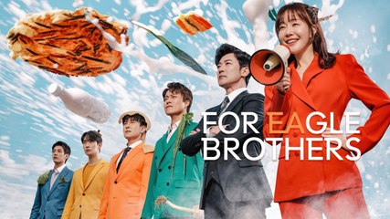For Eagle Brothers Ep 52 | Eng Sub