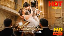 My Father's Billionaire Boss Treasured Me as His Bride l Full Movie HD - Best Drama ShortFilms Romantic Hot