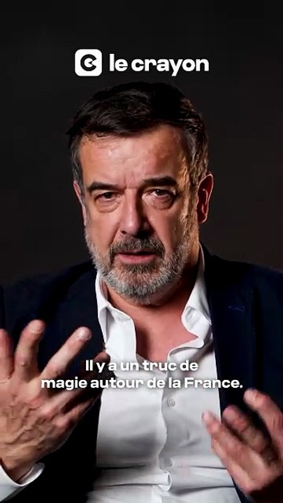 « Il y a un truc de magie autour de la France. » | LE CRAYON