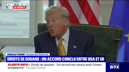Droits de douane: "C'est un accord très puissant, très grand, le plus grand de tous les accords", affirme Donald Trump