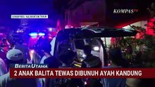 Ayah di Samarinda Tega Bunuh 2 Anak Balita, ini Tindakan Polisi