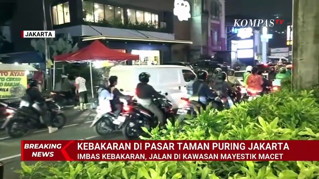 Terbaru! Imbas Kebakaran di Pasar Taman Puring Jakarta, Jalan di Kawasan Mayestik Macet
