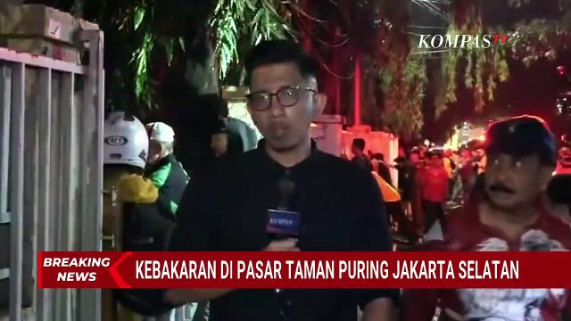 Kebakaran di Pasar Taman Puring Jakarta, 500 Kios Pedagang Ludes Dilahap Api!