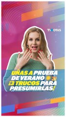 ¡Tres trucos para presumir tus uñas sin miedo al cloro ni al sol!