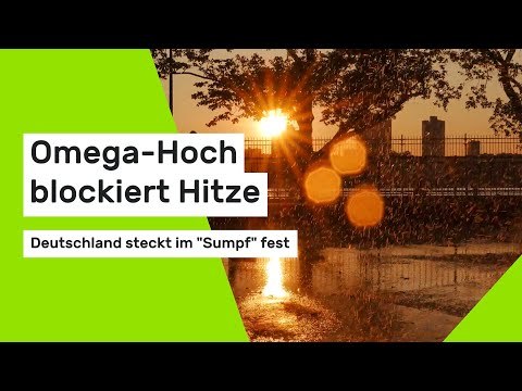 Weiterhin kein Sommer-Wetter: Omega-Hoch blockiert Hitze - Deutschland steckt im Sumpf fest
