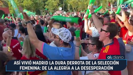 Así vivió Madrid la dura derrota de la selección femenina: de la alegría a la desesperación