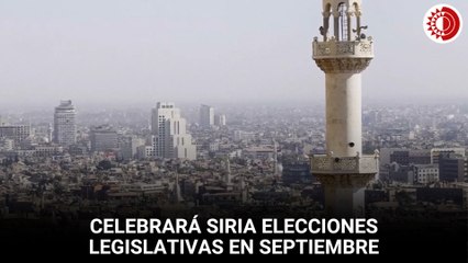 Anuncia Siria celebración de elecciones legislativas entre el 15 y el 20 de septiembre