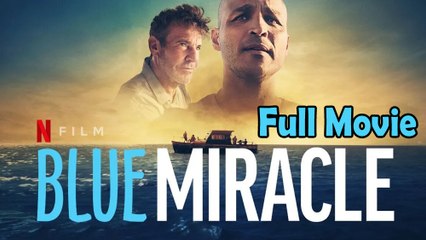 Blue Miracle (2021) Full Movie HD