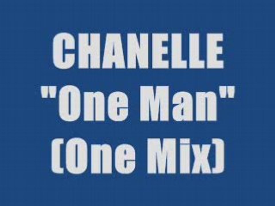 CHANELLE - ONE MAN (maxi version)