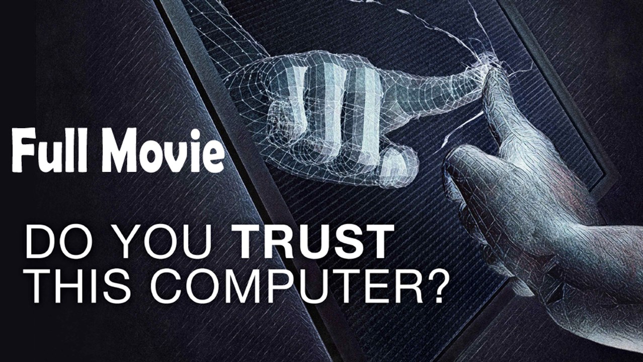 Do You Trust This Computer (2018) Full Movie HD