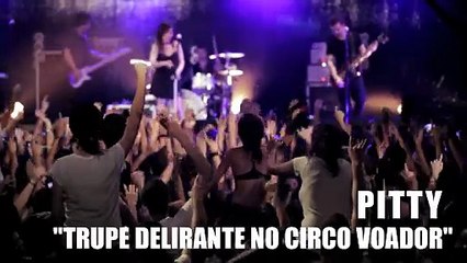 Pitty: A Trupe Delirante no Circo Voador | movie | 2011 | Official Teaser