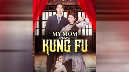 My Mom Knows Kung Fu