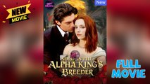 Sold As The Alpha King's Breeder - FULL HD (Short Drama)