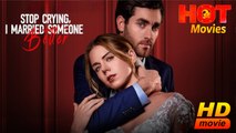 Stop Crying, I Married Someone Better | Full Movie HD - New Best Drama ShortFilms