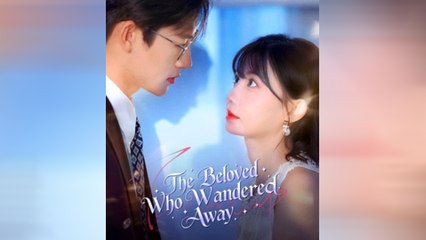 The Beloved Who Wandered Away Full Movie