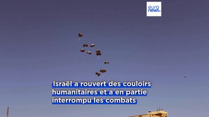 Gaza : 25 tonnes d'aide humanitaire larguées au-dessus de l'enclave