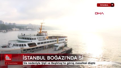 İstanbul Boğazı’nda sis etkili oldu