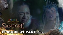 Sang'gre: Ang parusa ng malupit na Kera kay Flamarra! (Episode 31- Part 3/3) | Encantadia Chronicles