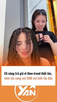 Cô nàng TRẢ GIÁ vì theo trend thắt tóc, nhìn tóc rụng mà CĐM chỉ biết LẮC ĐẦU