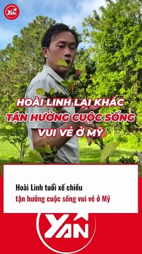 HOÀI LINH tuổi xế chiều tận hưởng cuộc sống vui vẻ ở MỸ