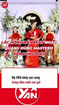 Mẹ U60 NHẢY CỰC SUNG trong đám cưới con gái