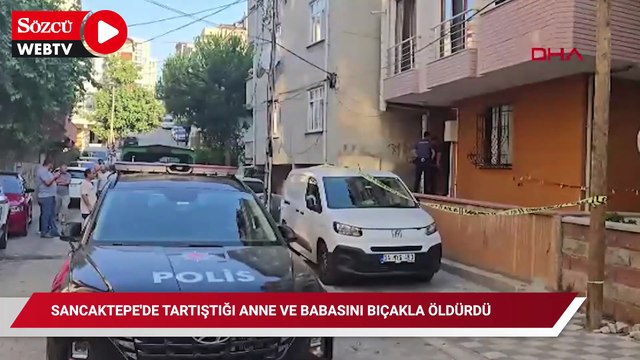 Sancaktepe'de tartıştığı anne ve babasını bıçakla öldürdü