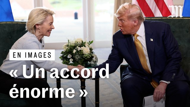 Droits de douane : Donald Trump et Usrula von der Leyen annoncent la conclusion d'un accord