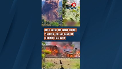 Masih Panas dan Saling Tuding, Pemimpin Thailand-Kamboja Bertemu di Malaysia