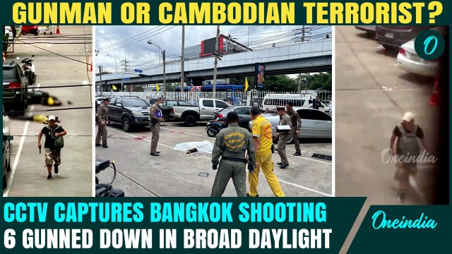 Bangkok Shooting CCTV: Gunman KILLS 6 in Broad Daylight, Then Shoots Himself|Cambodia Ties Suspected