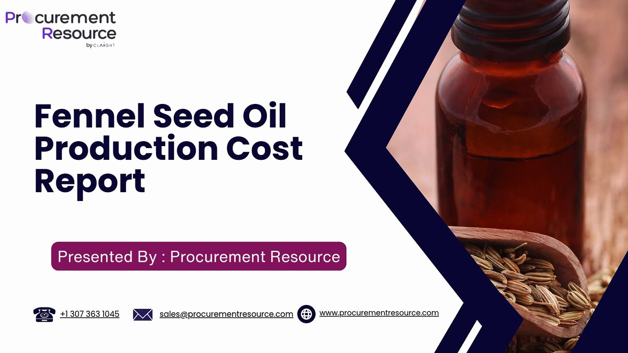 Fennel Seed Oil Production Cost Report