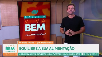 Como equilibrar a sua alimentação? Marcio Atalla responde