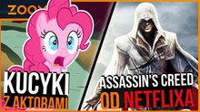 Serial Assassin’s Creed od Netflixa. Aktorskie My Little Pony? | Zoom