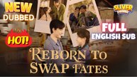 Reborn To Swap Fates Full English Sub (DUBBED) I New Viral #CDrama - #shortfilm 2025