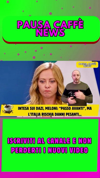 Intesa sui dazi, Meloni “Passo avanti”, ma l’Italia rischia danni pesanti..
