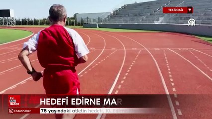 Tekirdağ'da 78 yaşındaki atletin hedefi, 10. Uluslararası Edirne Maratonu'nda kürsü