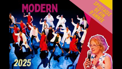 Spectacle de fin d'année 2024/2025 - Modern - Centre d'Animation les Unelles