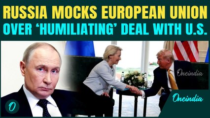 ‘Trump CRUSHED Europe!’ | Russia takes a dig at EU after signing ‘Utterly Humiliating’ Deal with U.S