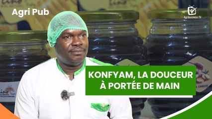 Agri Pub : KONFYAM, la douceur à portée de main