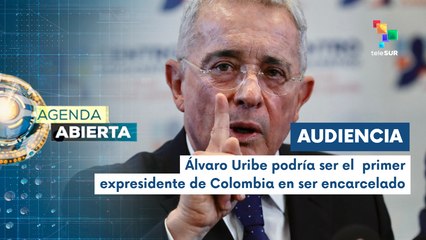Agenda Abierta 28-07: Se espera sentencia contra Uribe