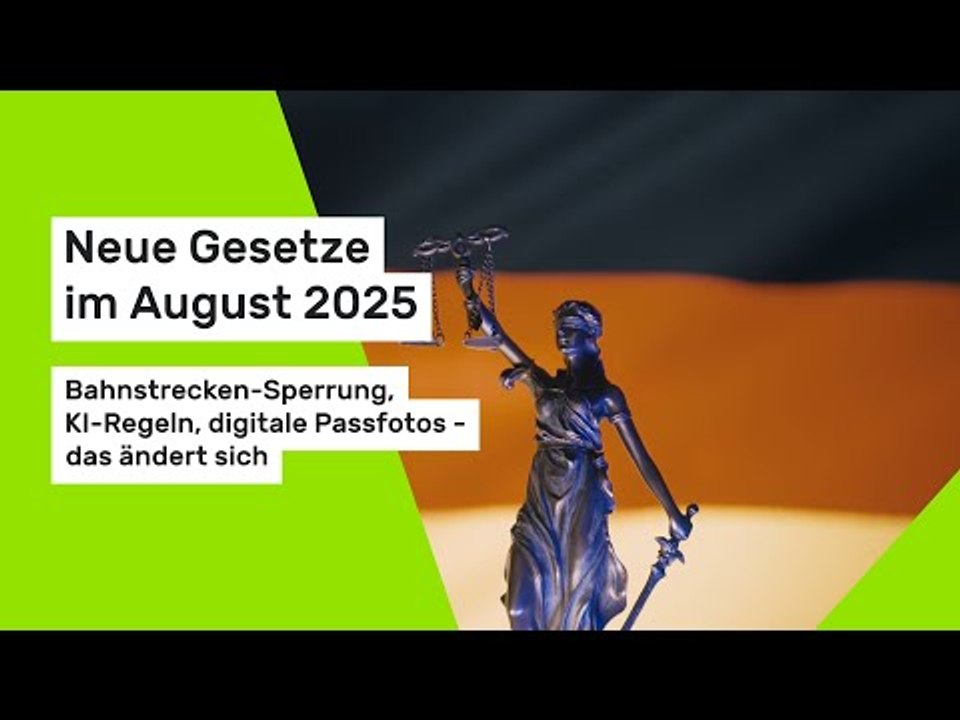 Neue Gesetze im August 2025: Bahnstrecken-Sperrung, KI-Regeln, digitale Passfotos - das ändert sich