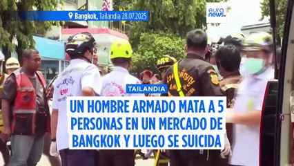 Un hombre armado mata a 5 personas en un concurrido mercado de alimentos frescos de Bangkok