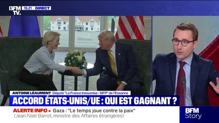 Accord UE-États-Unis: "Je souhaite vivement qu'il y ait une motion de censure contre Ursula Von der Leyen rapidement", estime Antoine Léaument (LFI)