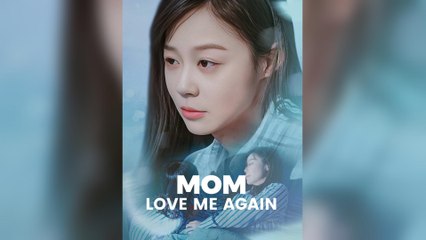 Mom Love Me Again (EngDubbed)
