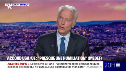 Accord UE-États-Unis: "Commençons par nous occuper de nous-mêmes et le jour venu, on pourra tenir tête aux Américains", estime Patrick Martin, président du Medef