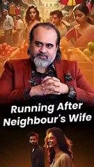 Running After Neighbour's Wife || Acharya Prashant