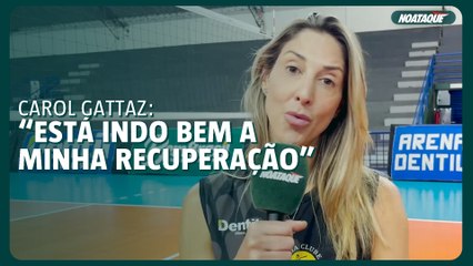 Carol Gattaz fala sobre recuperação de lesão e projeta retorno