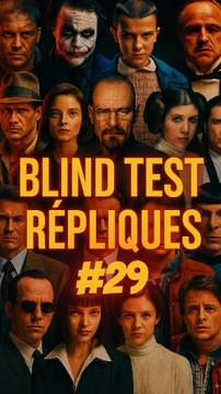 👉 Blind Test Répliques Films / Séries #29